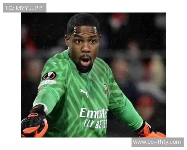 英超球队与尤文图斯关注米兰门将迈尼昂续约谈判仍在进行中